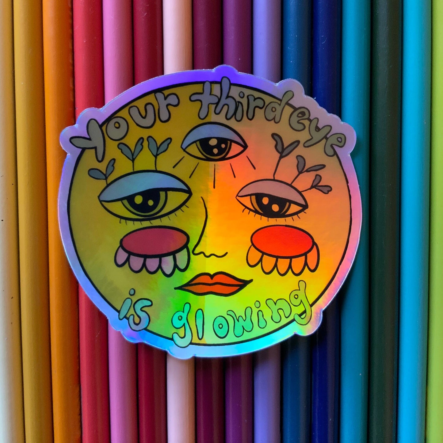 Your Third Eye is Glowing Holographic Sticker
