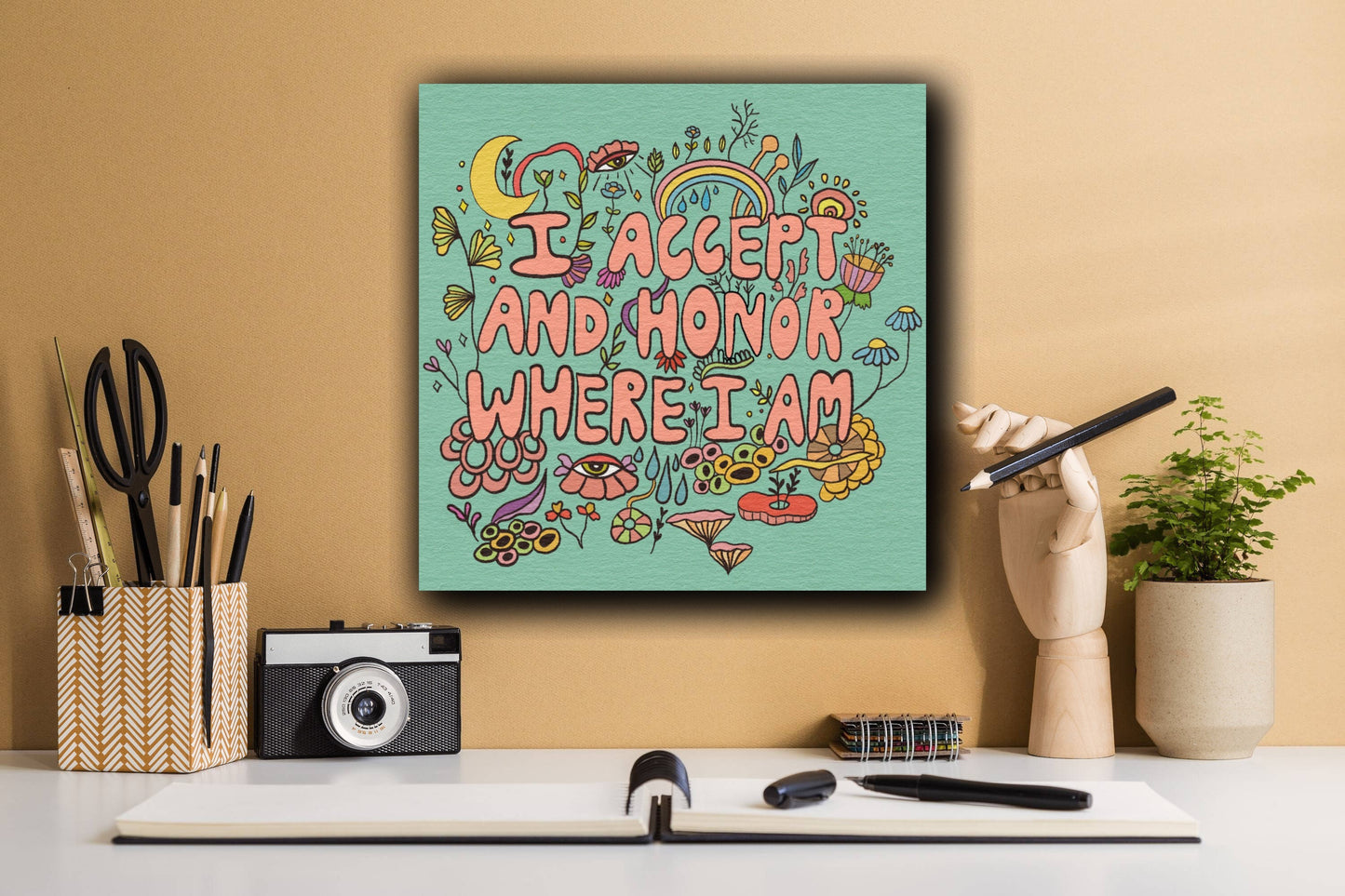 I accept and Honor Where I am Print