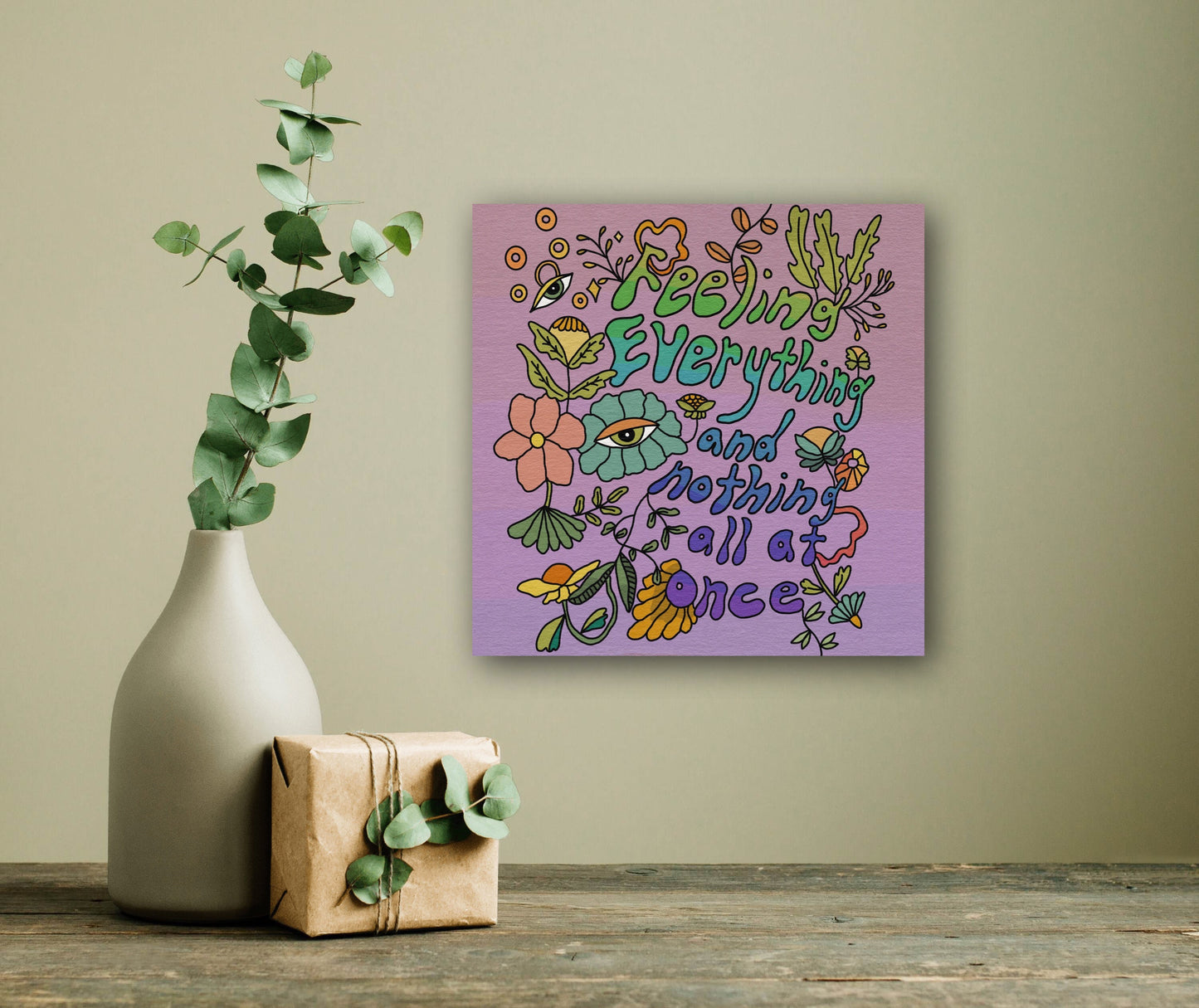 Feeling Everything and Nothing Print