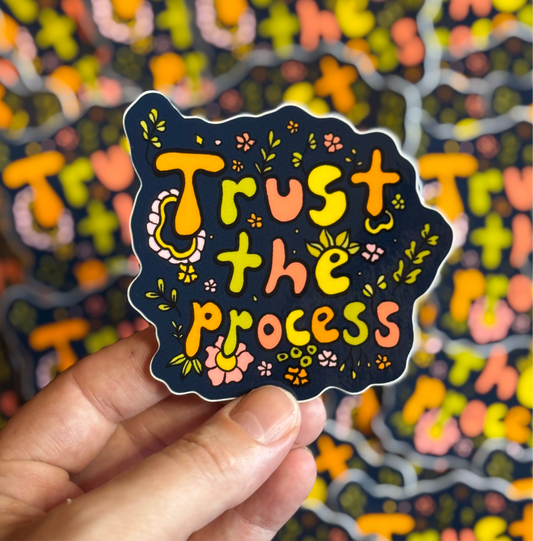 Trust The Process Sticker