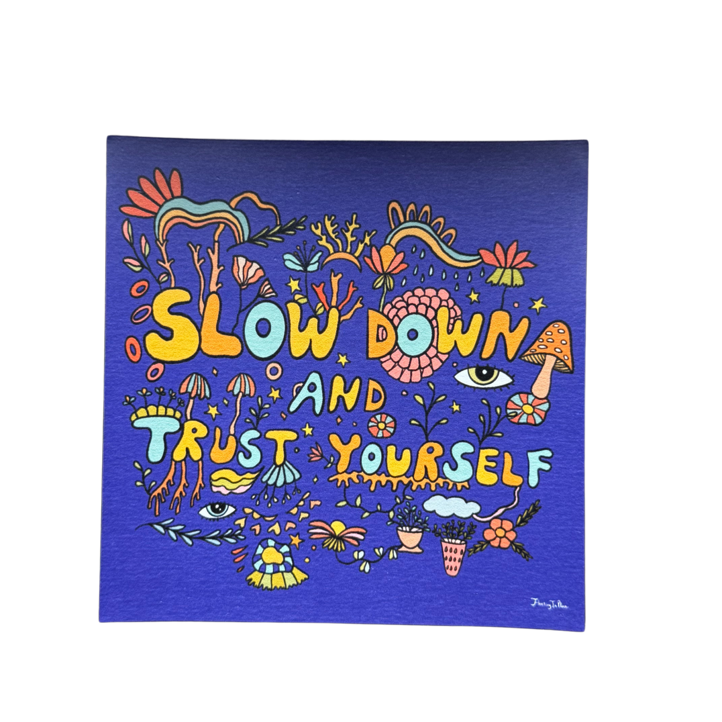 Slow Down and Trust Yourself Magnet