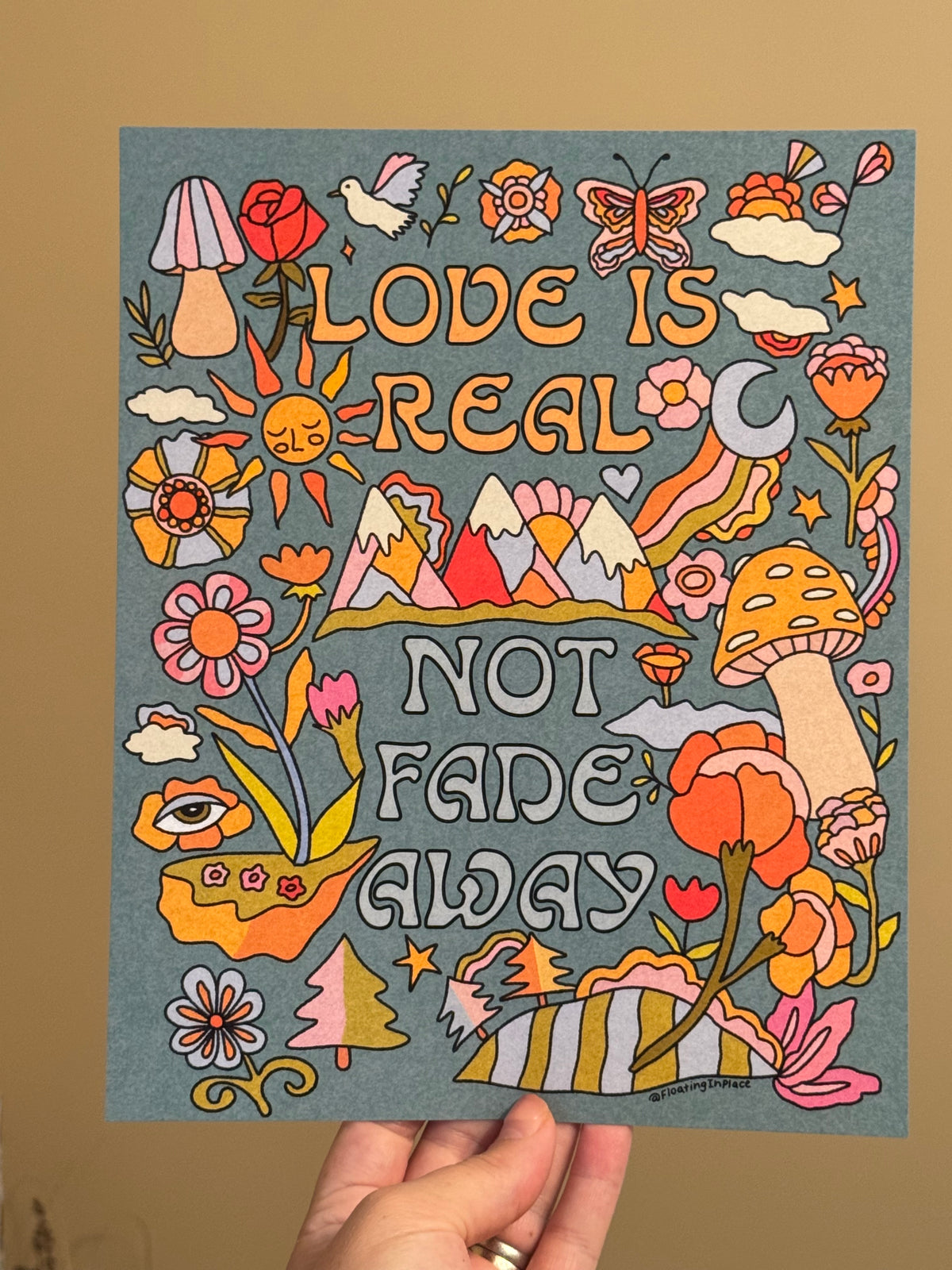 Love is Real, Not Fade Away Print
