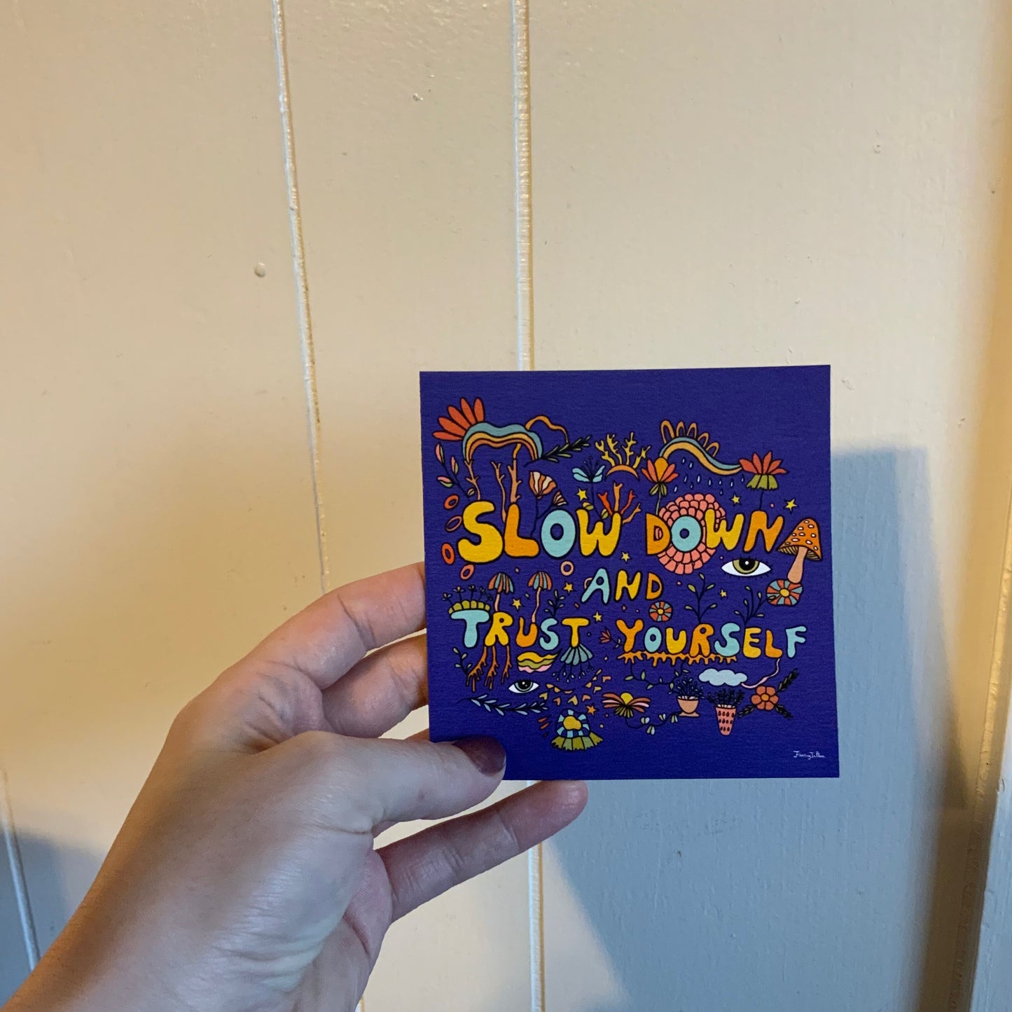 Slow Down and Trust Yourself Magnet
