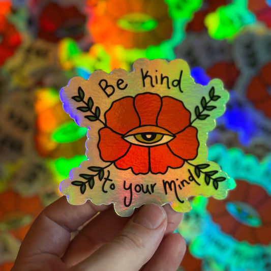 Be Kind To Your Mind Holographic Sticker