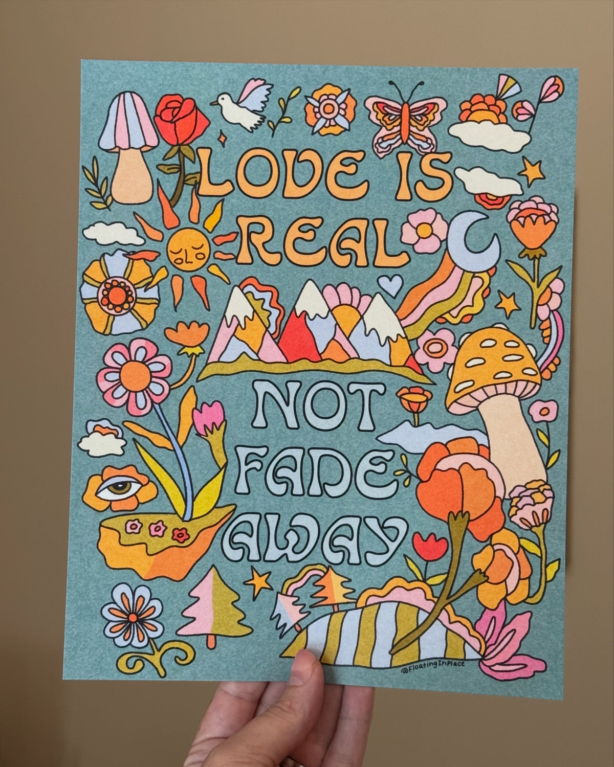 Love is Real, Not Fade Away Print