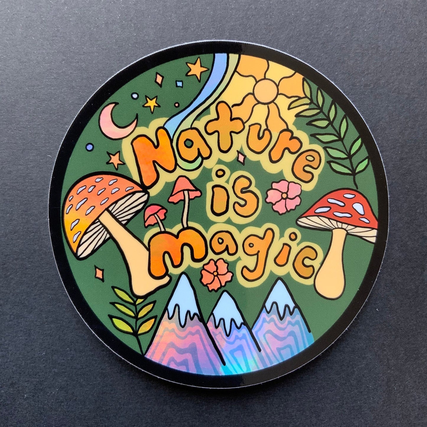 Nature Is Magic Holographic Sticker